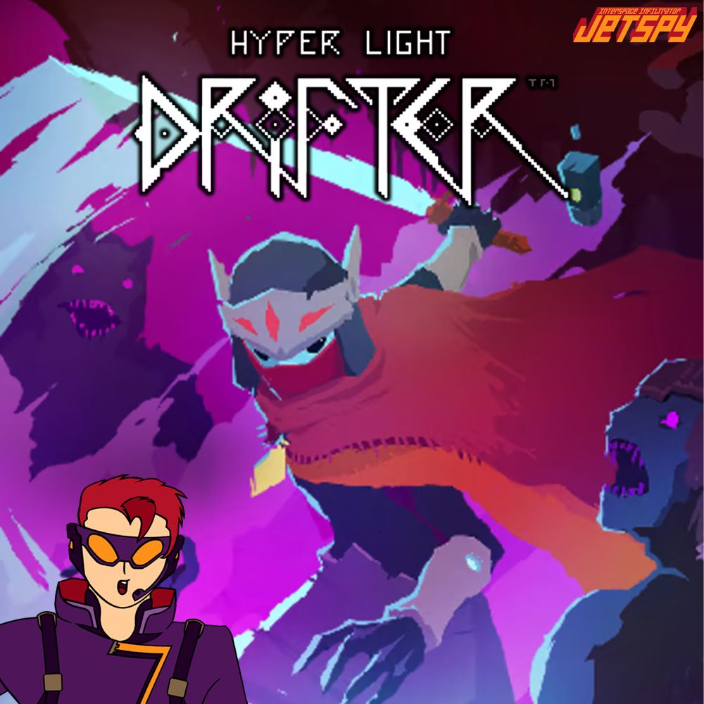 the drifter cuts his way through enemies and jetspy just goes :O