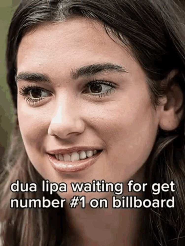 a close up of a woman 's face with a caption that says dua lipa waiting for get number # 1 on billboard