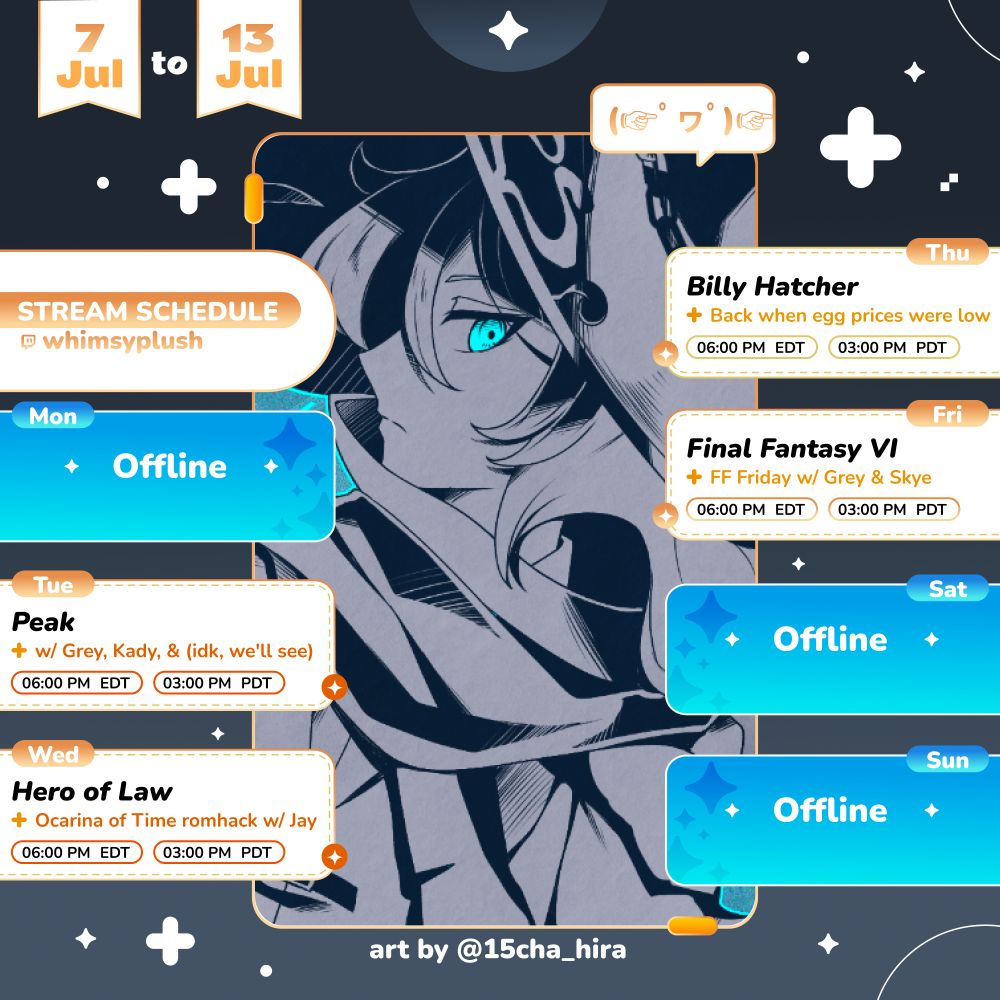 A stream schedule for the week of July 7 to July 13

Tuesday, July 8 at 6pm edt
Peak

Wednesday, July 9 at 6pm edt
Hero of Law
A Zelda Ocarina of Time x Phoenix Wright romhack

Thursday, July 10 at 6pm edt
Billy Hatcher and the Giant Egg

Friday, July 11 at 6pm edt
Final Fantasy 6