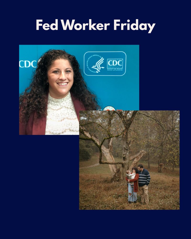 A graphic featuring this week's fed worker Friday participant. On the top left, a woman is posing in front of a blue background with the CDC logo. On the bottom right, the same woman poses with her husband and baby outside. 