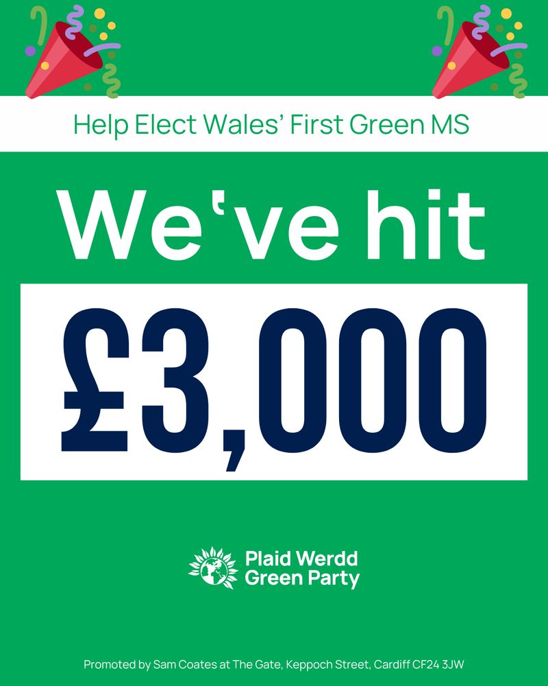 Help elect Wales' first Green MS. We've hit £3000!