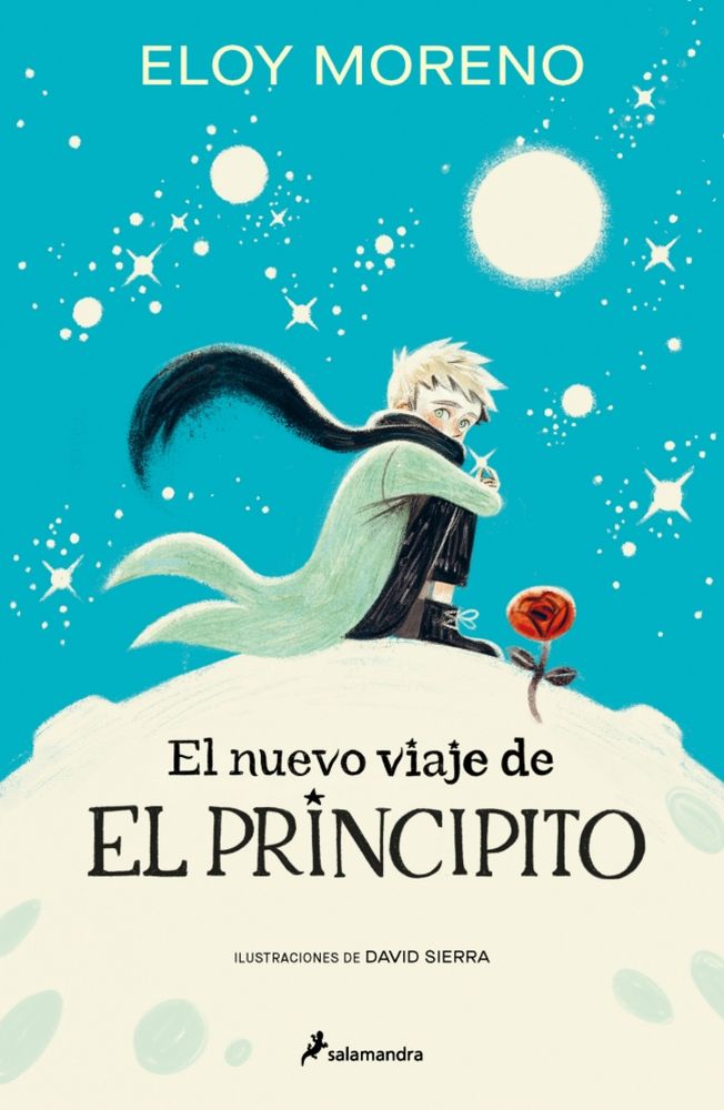 Portada de "El nuevo viaje de El Principito", de Eloy Moreno con ilustraciones de David Sierra. Edita Salamandra
