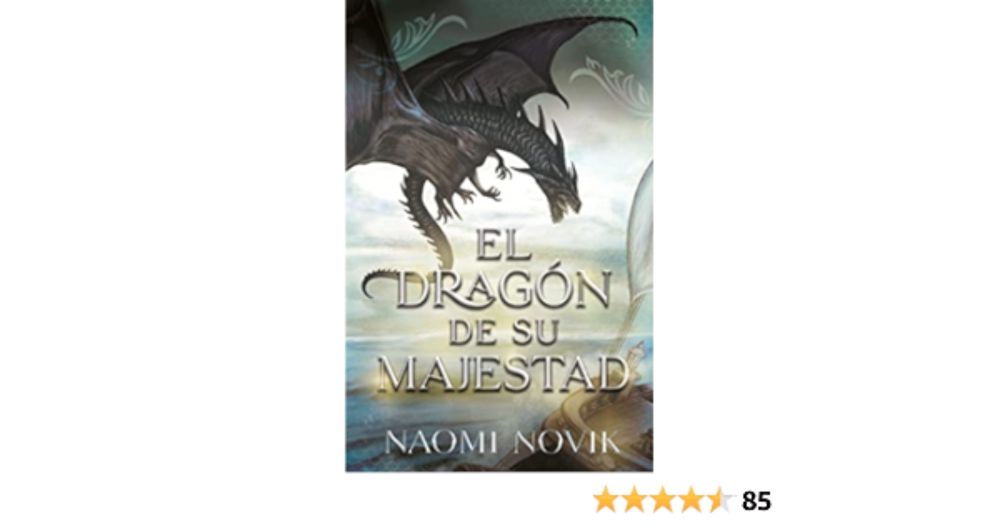 El dragón de Su Majestad eBook : Novik, Naomi: Amazon.es: Tienda Kindle