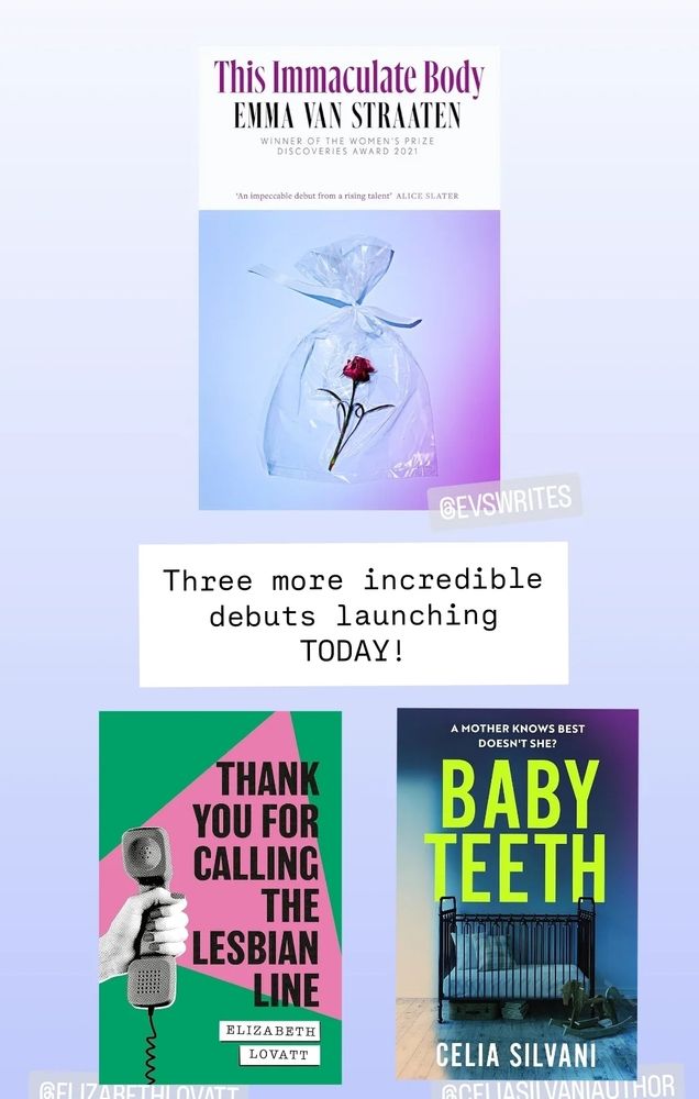 Three book covers. Emma Van Straaten's This Immaculate Body. Elizabeth Lovatt's Thank You For Calling The Lesbian Line. Celia Silvani's Baby Teeth.