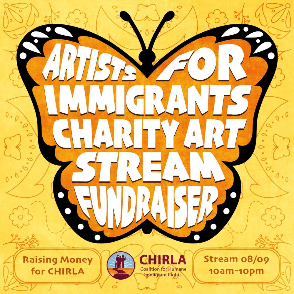 Artists for Immigrants Charity Art Stream Fundraiser flyer for raising funds for CHIRLA