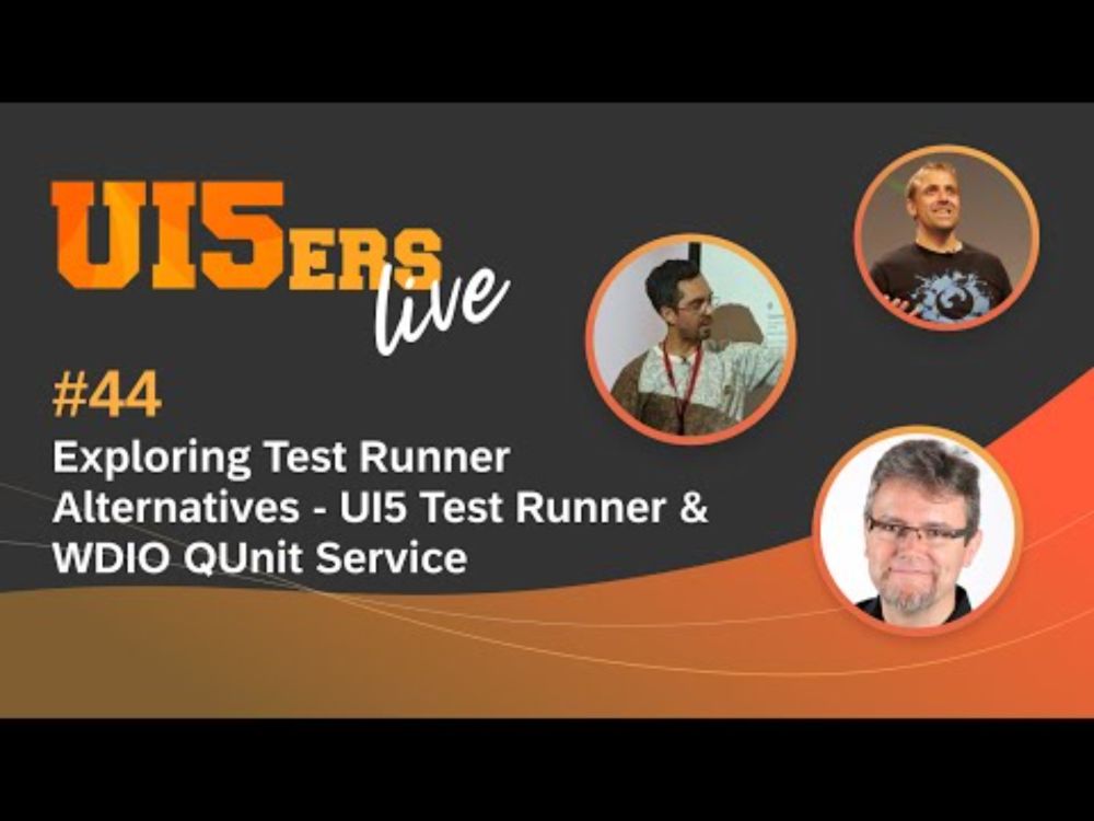 UI5ers live #44: Exploring UI5 Test Runner Alternatives - UI5 Test Runner & WDIO QUnit Service
