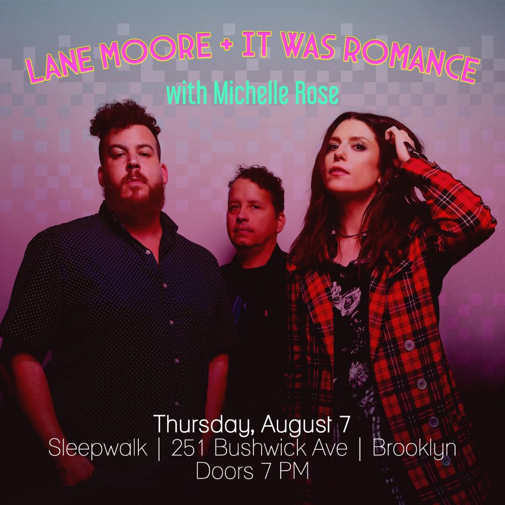 Lane Moore and it was romance playing in Brooklyn august 7