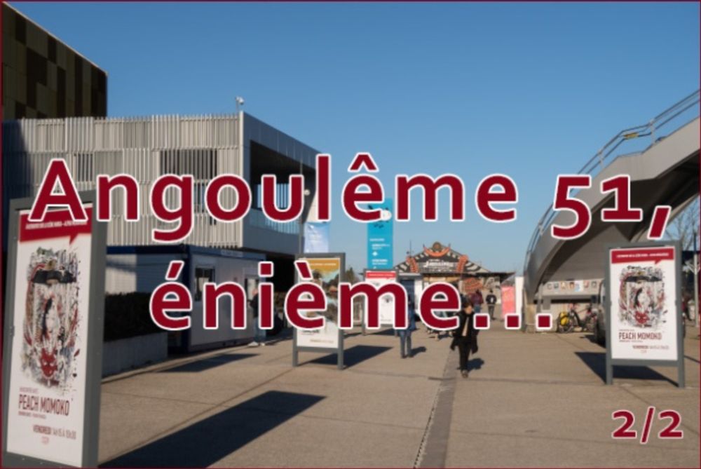 Angoulême 51, énième… 2/2