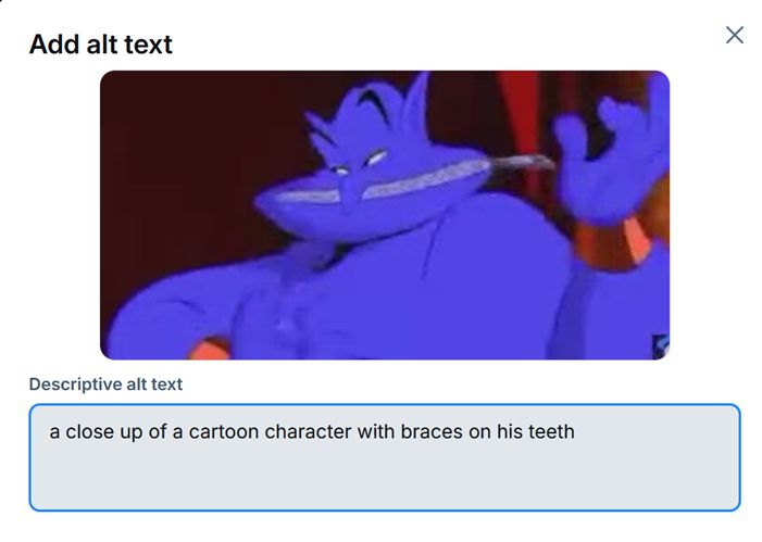 A screenshot of the alt text for a gif of the Genie from Aladdin zipping his mouth closed. The alt text reads, "a close up of a cartoon character with braces on his teeth".