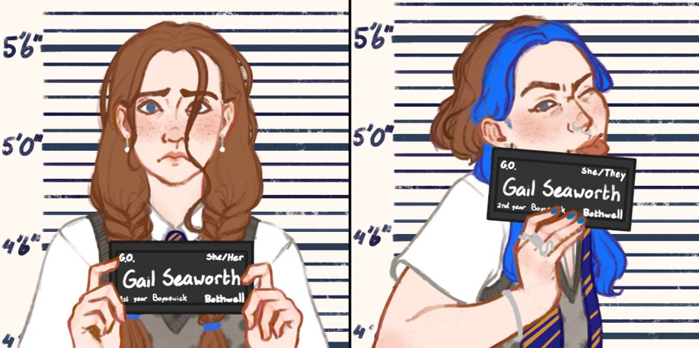 Art of two mugshot style photos of the same character a year apart.
On the left with long undyed hair in twin braids, generally put together, but looking worried and kind of scared, holding a board with "G.O. , Gail Seaworth, She/Her, 1st year Boyeswick, Bothwell" written on it.
On the right their hair is mostly an undyed bob other than two bright blue long bits at the front. She's posing in a fun way with her tongue out. Now with nose piercings, more jewelry, painted nails, and her tie not even close to properly worn. Generally looking more chaotic but happier. Board reads "G.O. , Gail Seaworth, She/They, 2nd year Boyeswick, Bothwell"