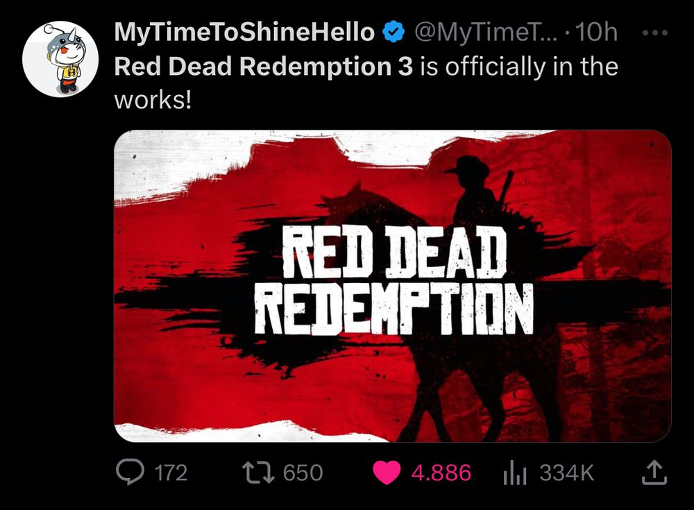 A tweet by MyTimeToShineHello that claims that Red Dead Redemption 3 is officially in the works.