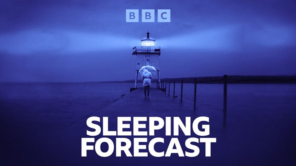 The Sleeping Forecast - 8 hours of soothing sounds to ease your mind - BBC Sounds