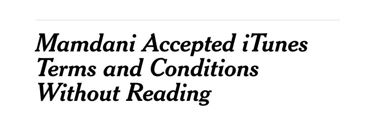 Fake NYTimes headline: Mamdani Accepted iTunes Terms and Conditions Without Reading