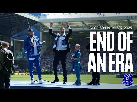 Goodison Park's 'End Of An Era' Ceremony 💙