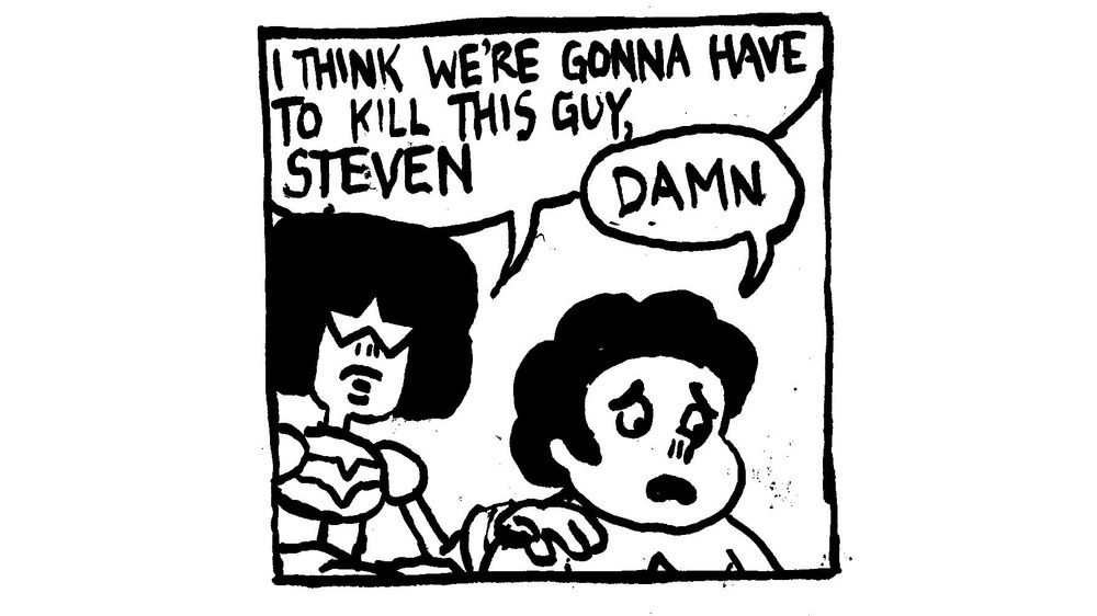 A comic panel in the style of Steven Universe, in which someone puts their hand on Steven's shoulder and says "I think we're gonna have to kill this guy, Steven"