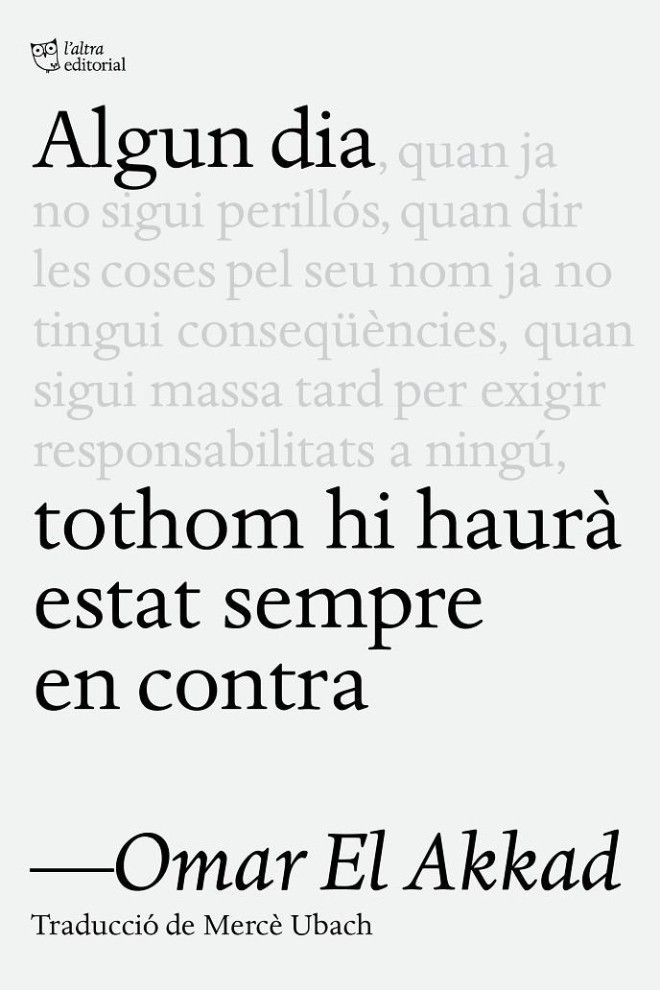 Algun dia tothom hi haurà estat sempre en contra