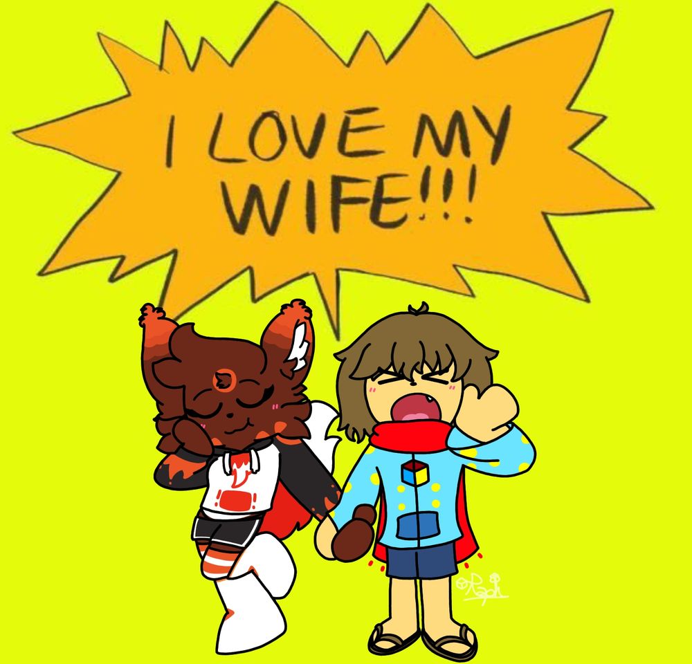 A format, but instead of a red and blue person, it has been changed to Amber and Raph, they shout "I LOVE MY WIFE!!!"