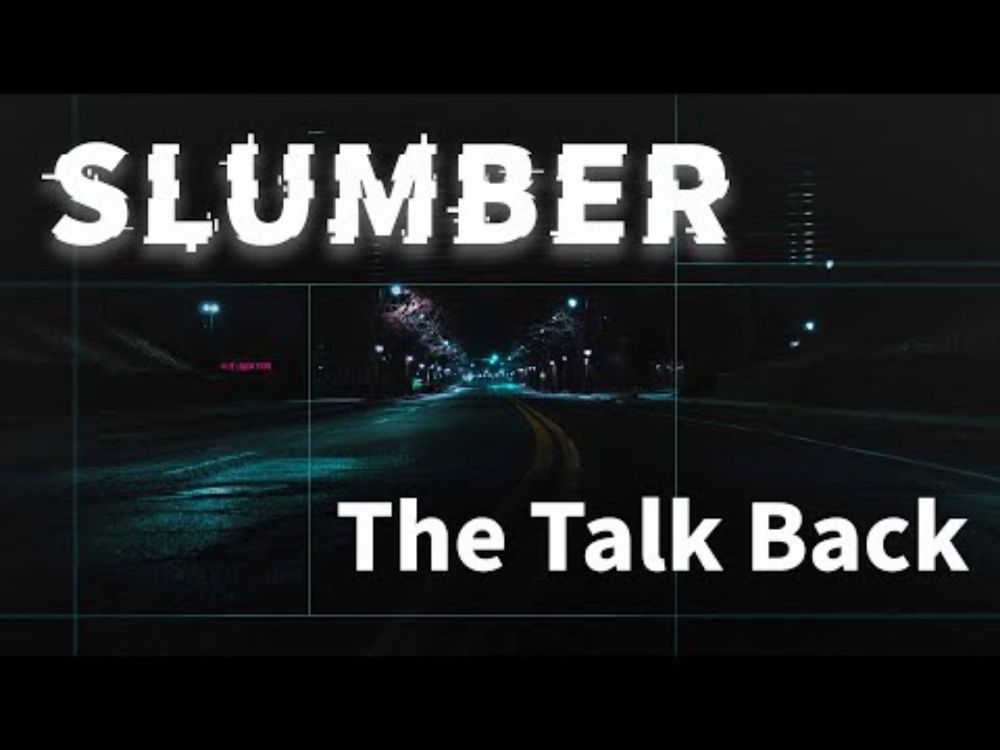 Slumber - The Talk Back