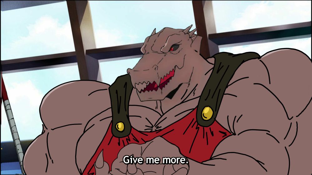 Rak: "Give me more." 