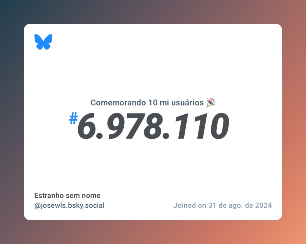 Um certificado virtual com o texto "Comemorando 10 milhões de usuários no Bluesky, #6.978.110, Estranho sem nome ‪@josewls.bsky.social‬, ingressou em 31 de ago. de 2024"