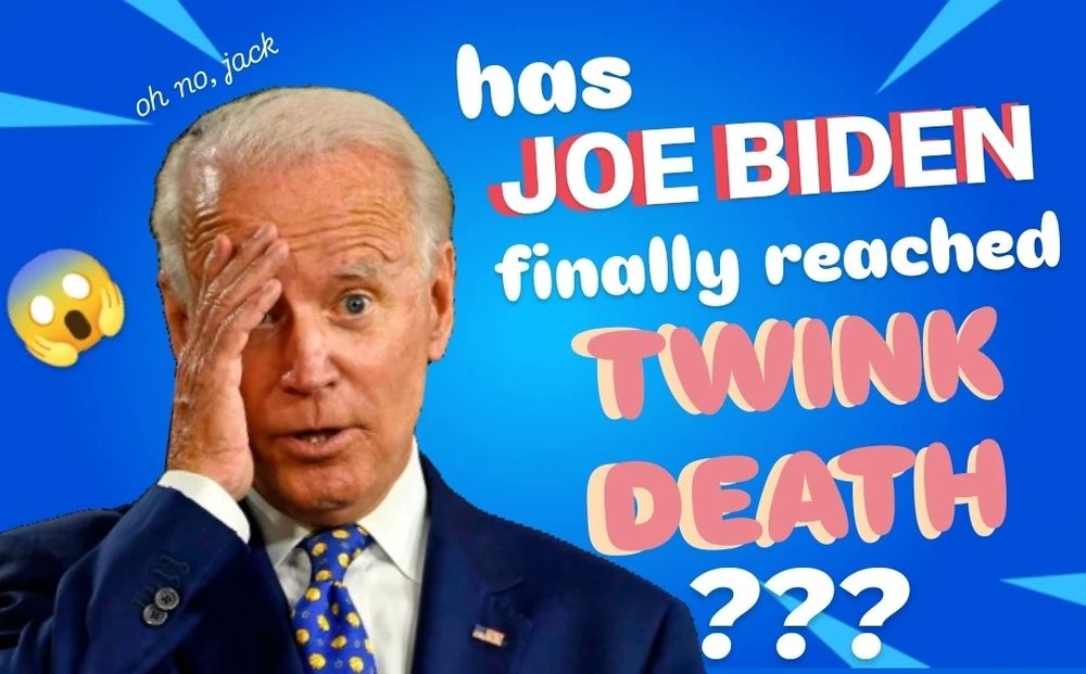 Fake YouTube thumbnail showing Joe Biden looking shocked, with the text "has Joe Biden finally reached twink death???" 