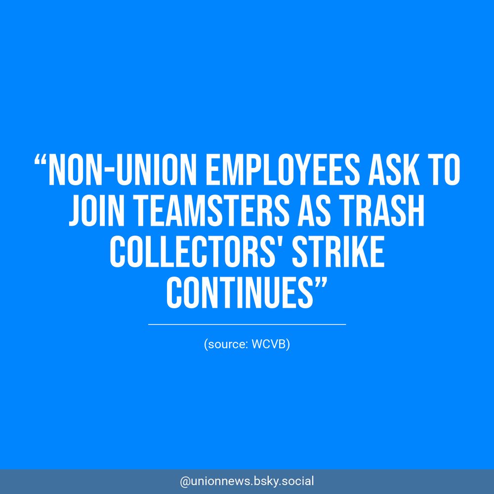 White text on a blue background reads, “Non-union employees ask to join Teamsters as trash collectors' strike continues”. Underneath, WCVB is listed as the source.