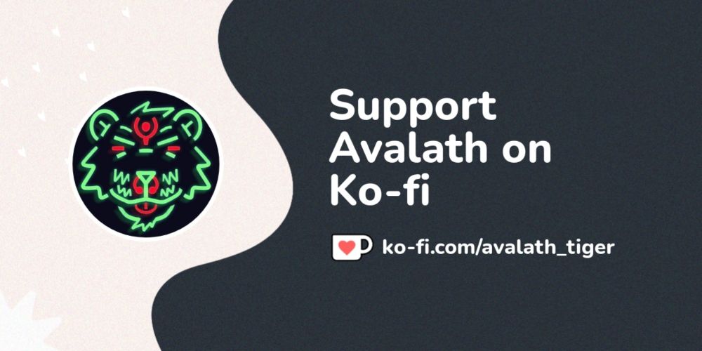 Buy Avalath a Coffee. ko-fi.com/avalath_tiger