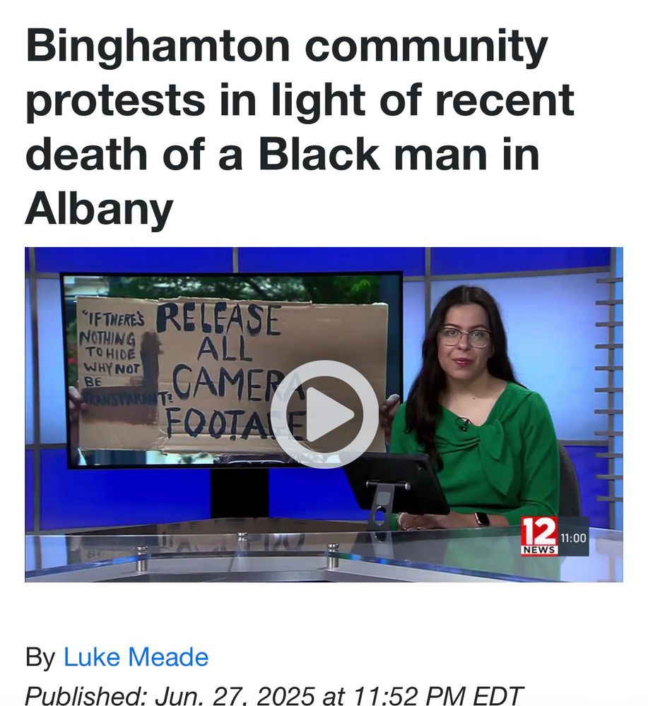 Binghamton community protests in light of recent death of a Black man in
Albany

Screenshot of a news segment with a poster that says “if there’s nothing to hide why not release all the camera footage”. The news anchor wears a green blouse and glasses. She has long brown hair.