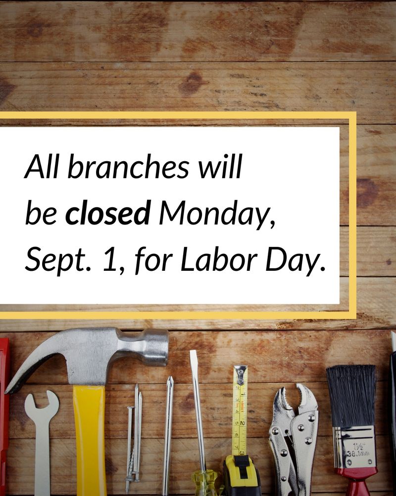Graphic with text: All branches will be closed Monday, Sept. 1, for Labor Day