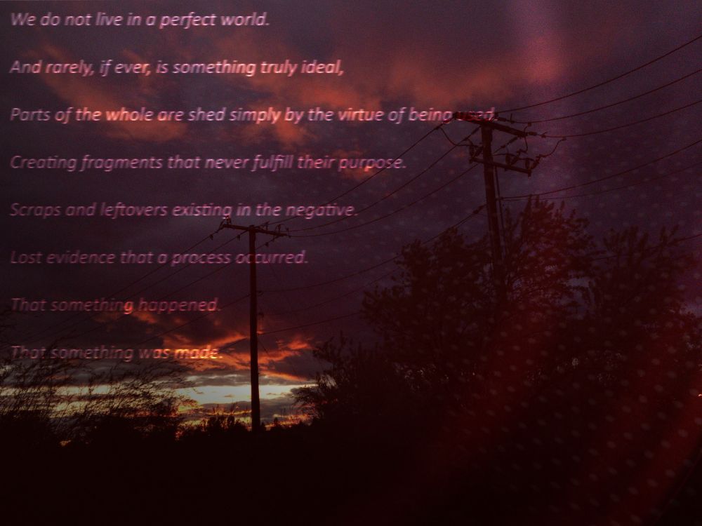 "Something was Made" by me, fully.
The poem in the image was not written by me entirely, but I do not know who wrote it.