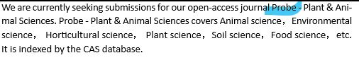 We are currently seeking submissions for our open-access journal Probe - Plant & Animal Sciences. Probe - Plant & Animal Sciences covers Animal science，Environmental science， Horticultural science， Plant science，Soil science，Food science，etc. It is indexed by the CAS database
