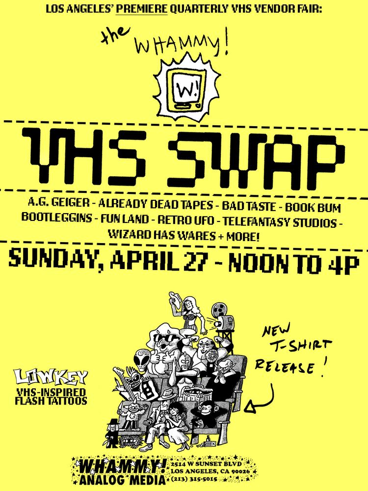 Flyer for a quarterly VHS vendor fair, happening at Whammy! Analog Media in Silverlake Los Angeles, California on Sunday April 27th from Noon to 4pm.