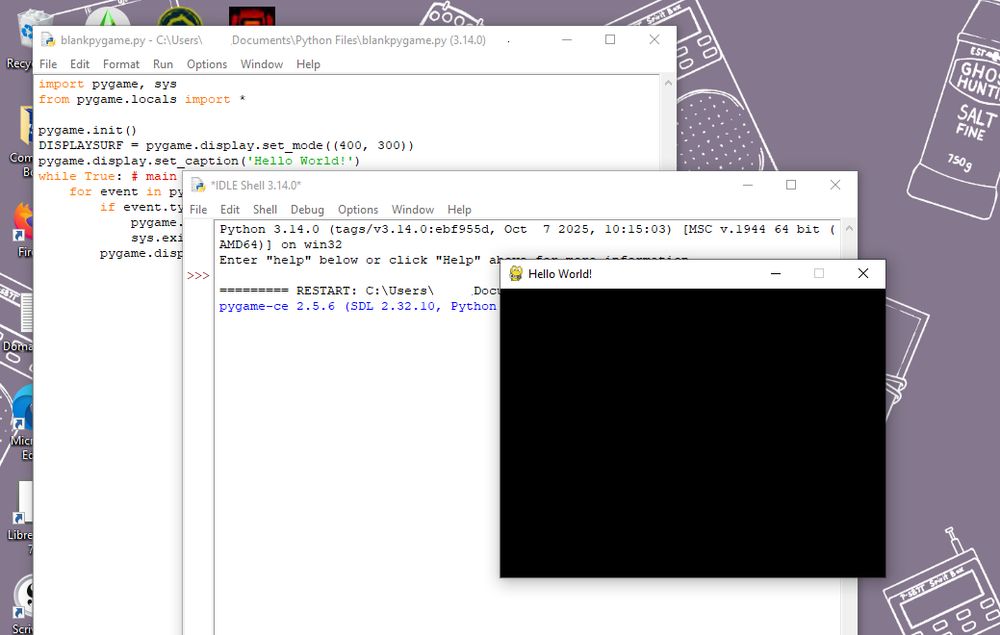 A screen grab of my desktop showing three small program windows cascaded. The back two are white and show the code used to build & run the window on the front of the stack: a blank black window with "Hello World!" written across the top.

This point took me six hours and several tutorials to reach...