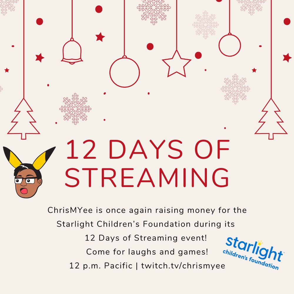 ChrisMYee is once again raising money for the Starlight Children's Foundation during its 12 Days of Streaming event! Come for laughs and games! 12 p.m. Pacific | twitch.tv/chrismyee