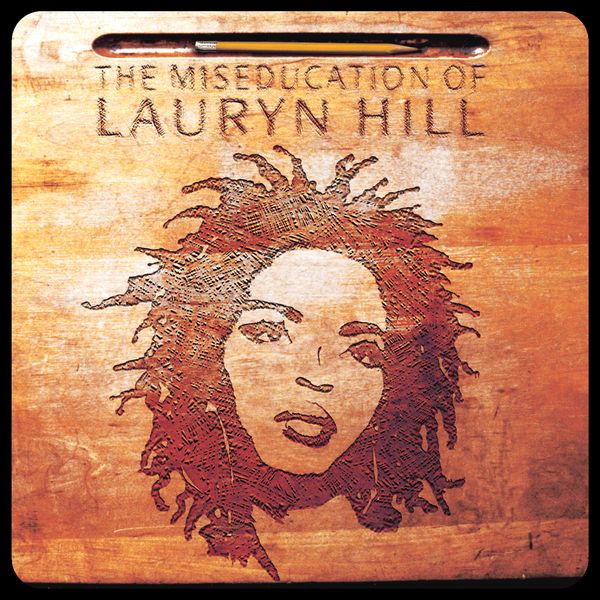 Album cover with the text: THE MISEDUCATION OF LAURYN HILL with her face in the centre and a pencil at the top.