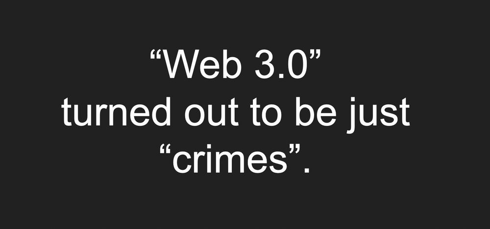 "Web 3.0" turned out to be just "crimes"