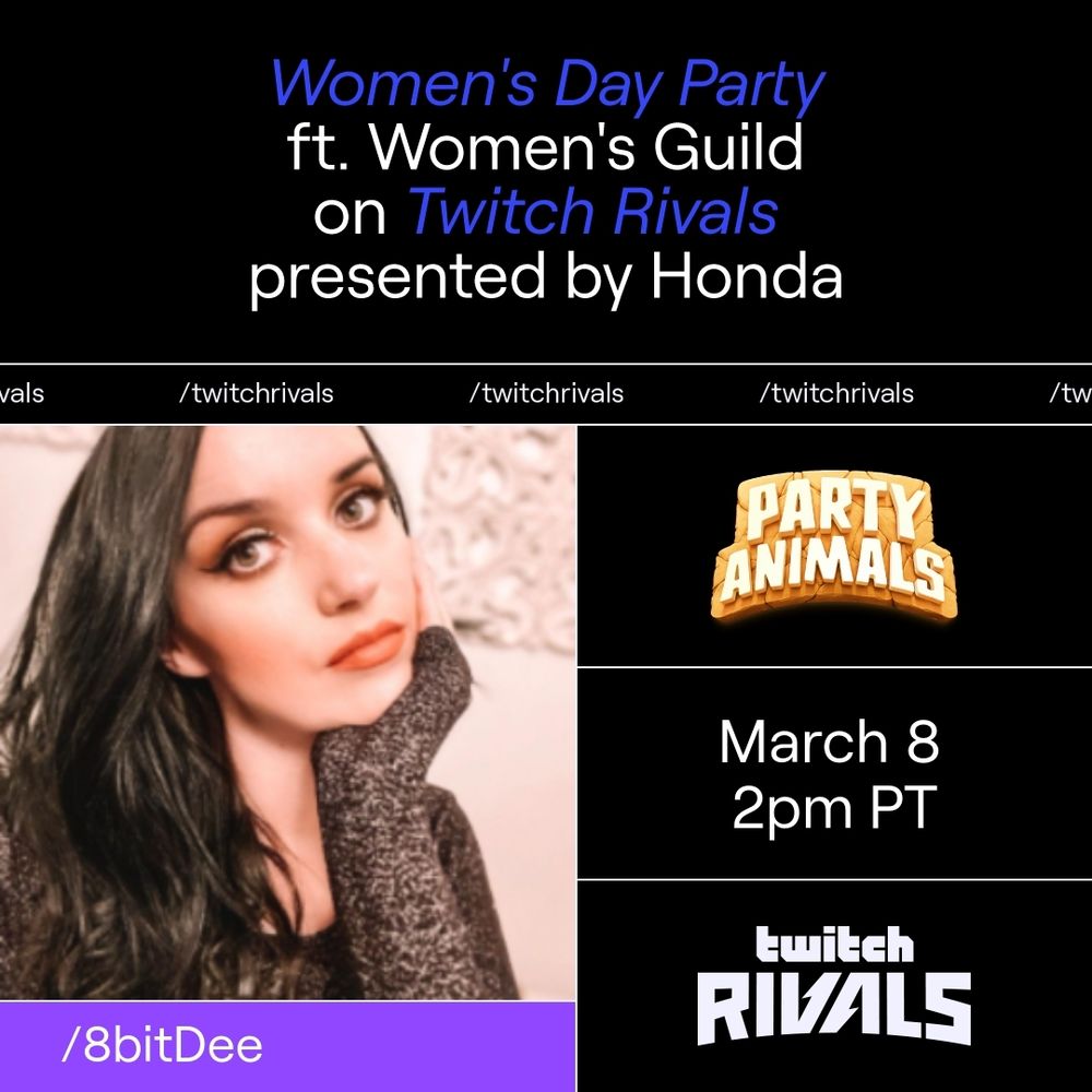 promotional graphic for a Women's Day Party event featuring the Women's Guild on Twitch Rivals, presented by Honda. It includes a photo of a woman with dark hair wearing a sweater and posing with her head resting on her hand. The event features the game "Party Animals" and is scheduled for March 8 at 2 PM PT.