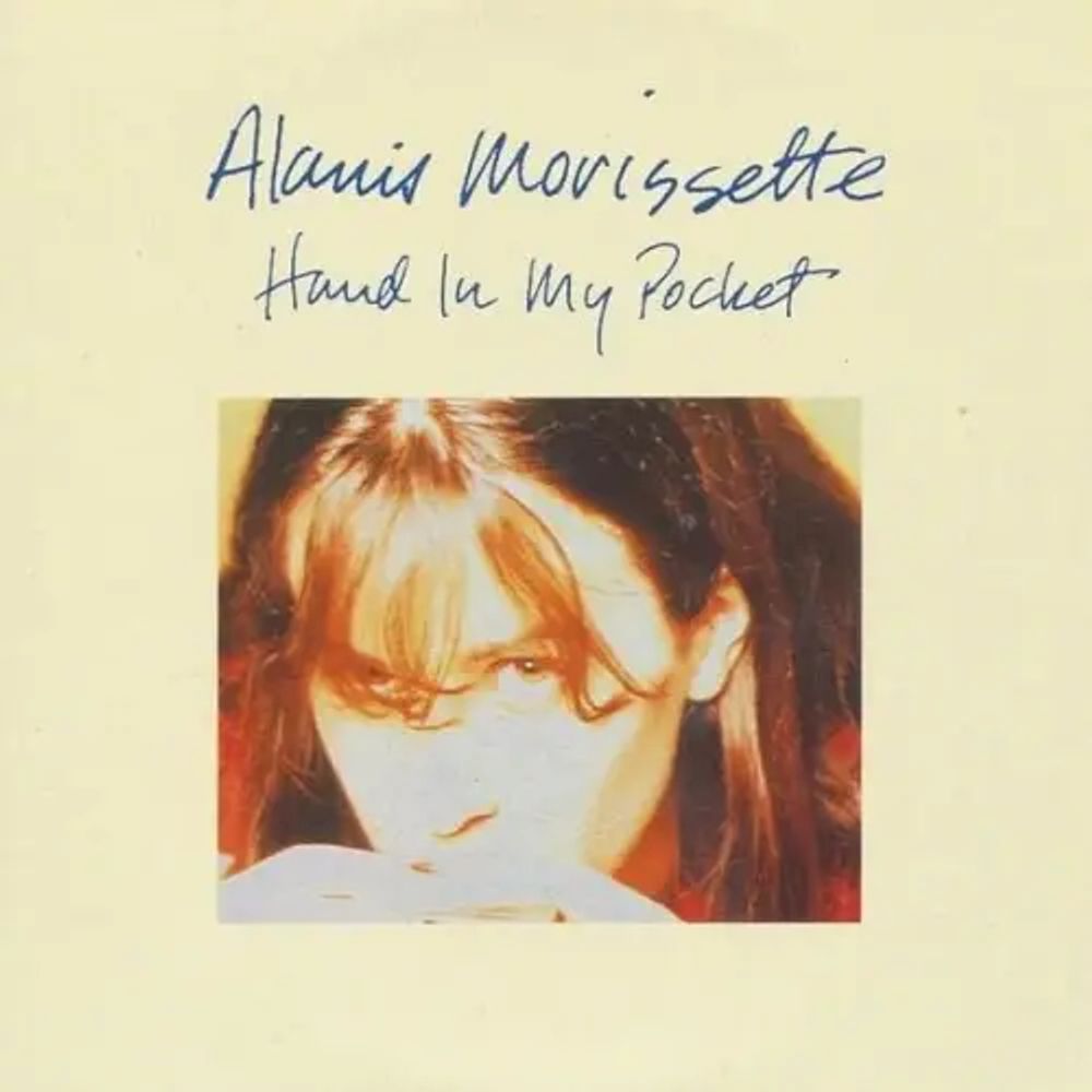 Hand in My Pocket - Alanis Morissette