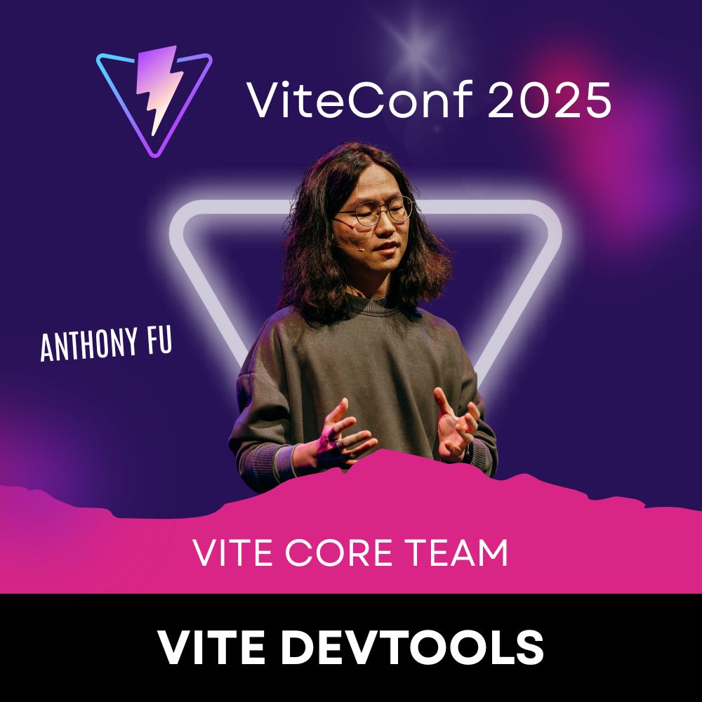 Anthony's Speaker Card for ViteConf 2025. Shows a headshot, his full name, that he is part of the Vite Core Team and his talk title "Vite Devtools"