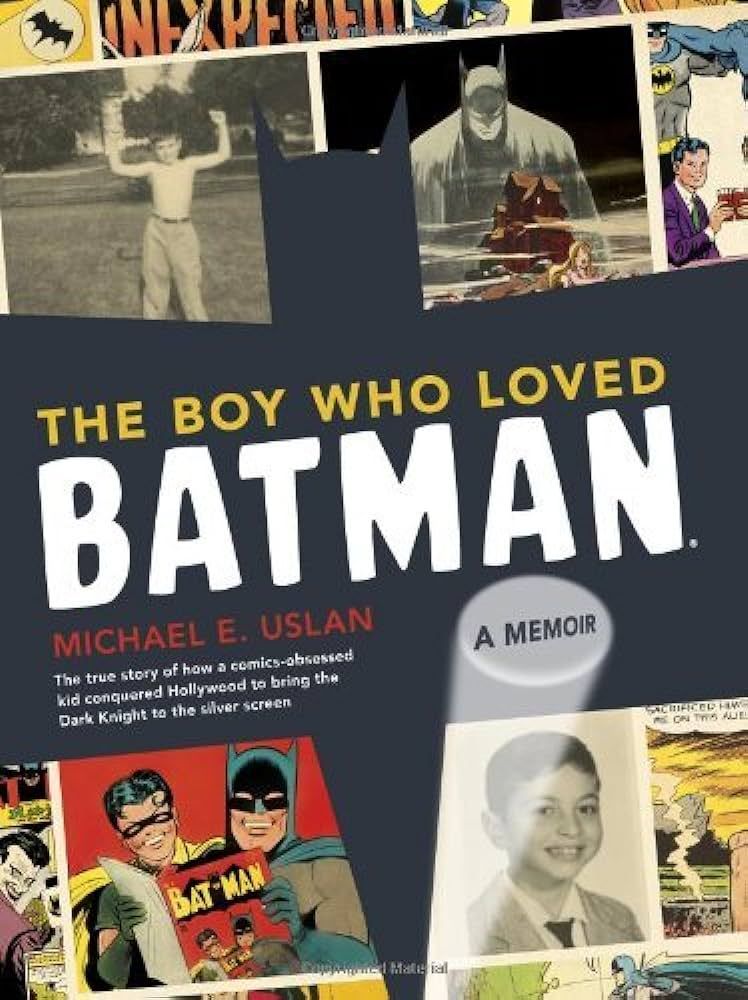 Cover for the book "The Boy Who Loved Batman", by Michael Uslan