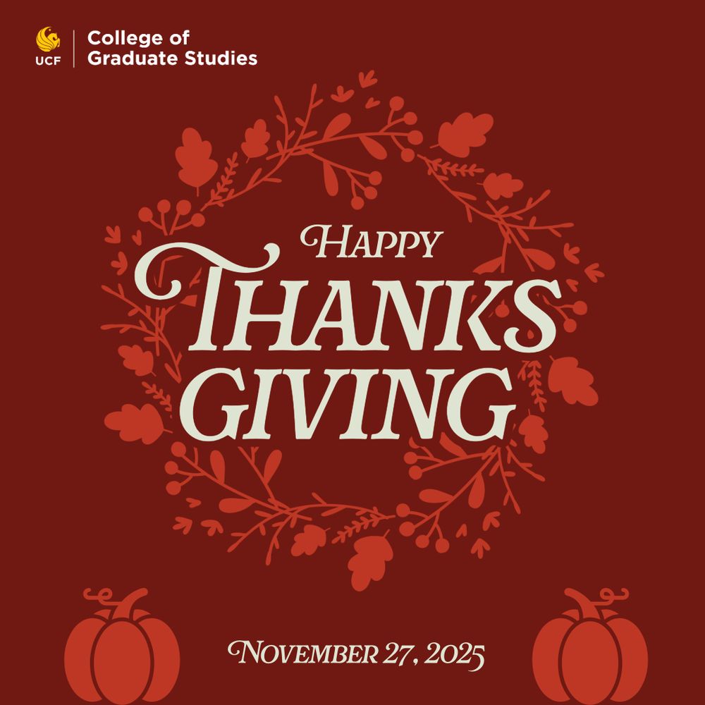 Happy Thanksgiving from the UCF College of Graduate Studies.