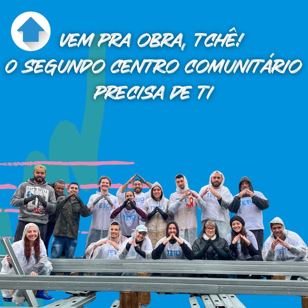 Card Azul com logo da teto.br e imagens de voluntários na ultima construção. Há tambem a base da estrutura do ultimo centro. 