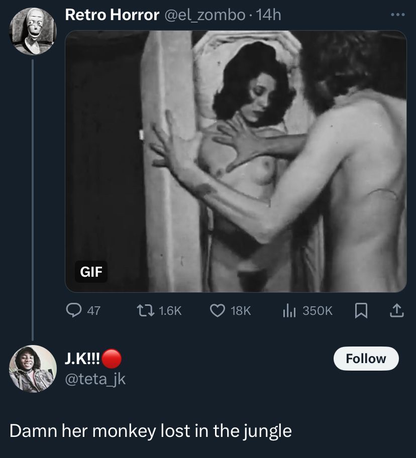 still from the end of a seventies porno posted on Twitter. a nude man is pushing a (presumably) deceased, nude woman into an upright coffin. she has an extremely thick bush, as was the style at the time. a reply to the post reads: “Damn her monkey lost in the jungle”