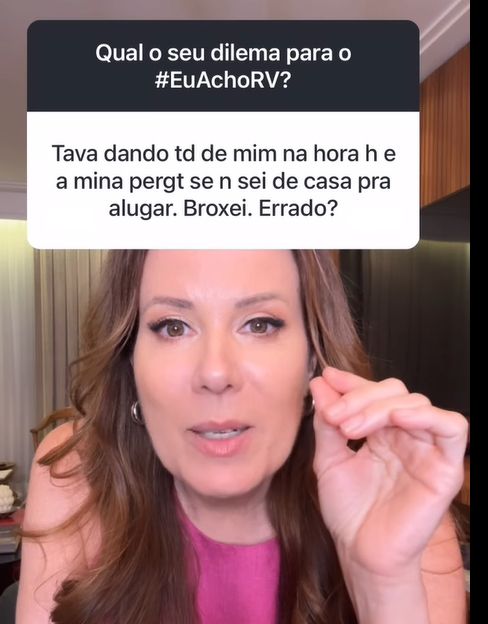 print do story da regina volpato em que ela responde uma pessoa que escreveu na caixinha "tava dando td de mim na hora h e a mina pergt se n sei de casa pra alugar. broxei. errado?"