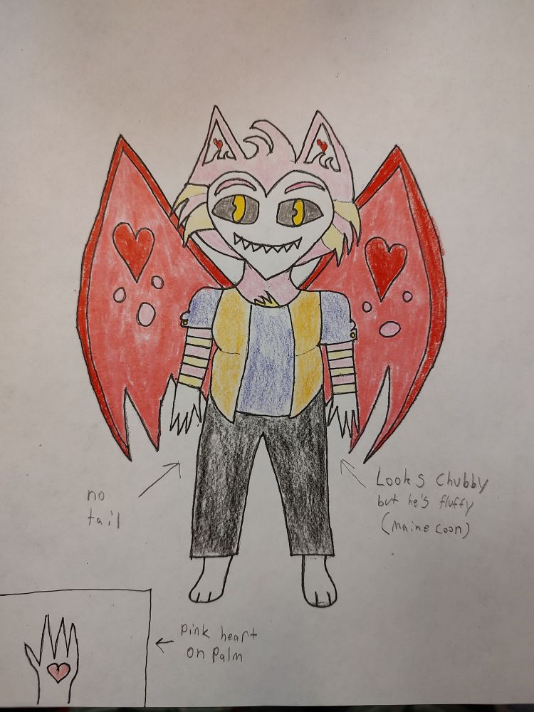 Basil is the twin brother of Olivia. Unlike his sister, he doesn't work at the hotel. He owns his own business, a lounge bar. He's either behind the bar or on stage for he love putting on a show. He's more of the dramaic one of the two. Making sassy and snarky remarks which has landed him in hot water in the past (usually saved by his sister) and now and again in present time. He cares for those he is close with.

He may look a little chubby but it's just fur. Like a maine coon cat. Yet he has no tail. At least he got Husk's wings. Also had hearts on his palm like him. He's basically Buckley's (another fankid of mine) best friend. Getting in all kinds of trouble. Though they don't see each other as much now with being busy with their jobs. He does visit the hotel now and again. Usually asking his sister to help him at his lounge. Giving her puppy eyes until she says yes.     