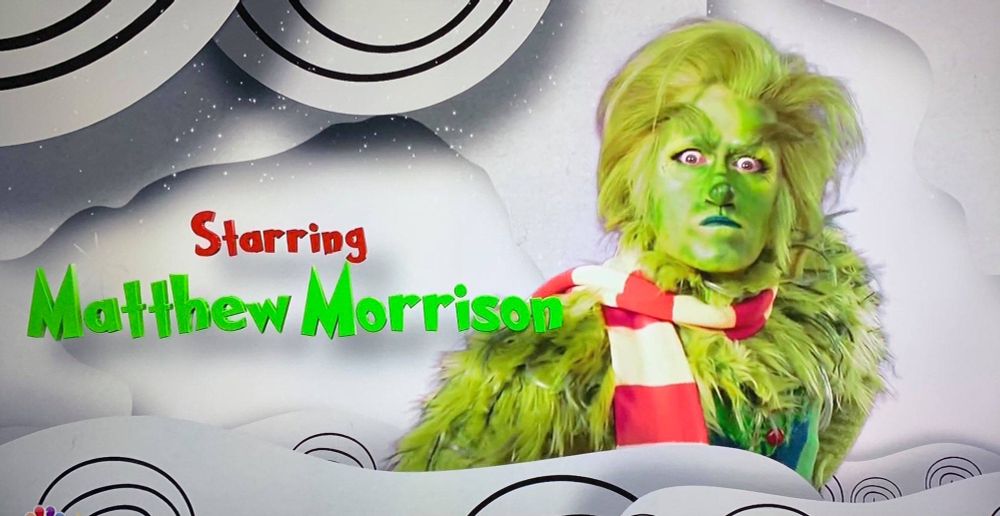 "Starring Mathew Morrison" as the Grinch
