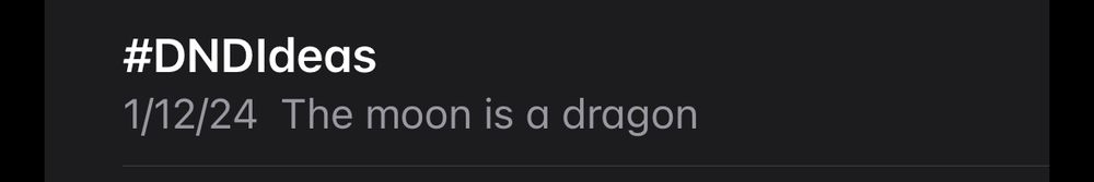 A singular note that just reads- DND idea, the moon is a dragon