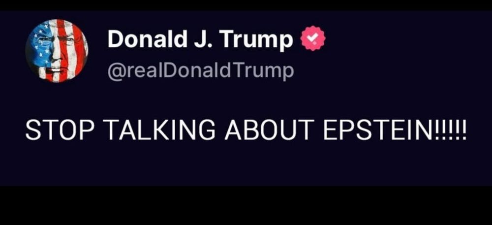 A typical all caps social media post by Donald Trump: "Stop talking about Epstein!!!!!"