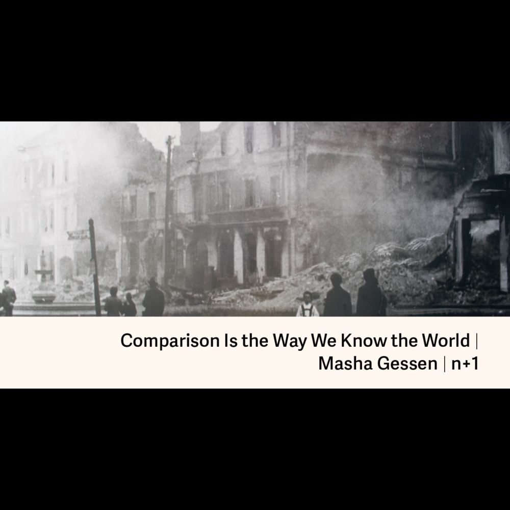 Comparison Is the Way We Know the World | Masha Gessen