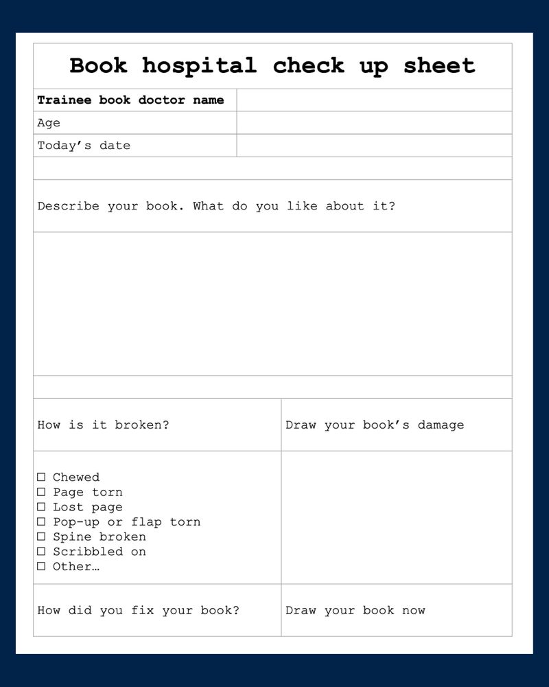 A document titled "Book Hospital Check Up Sheet" including fields for 'Trainee Book Doctor's Age', today's date, and questions about the condition of a book, with checkboxes for types of damage and a space for drawing the book's damage.